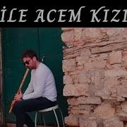 Acem Kızı Ney Dinletisi