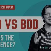 Test Driven Development TDD Vs Behaviour Driven Development BDD Serenity Dojo TV