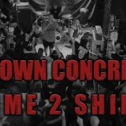 E Town Concrete Time 2 Shine Don T Panic Essen 20 October 2018