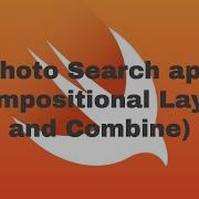 Photo Search App Using Compositional Layout And Combine