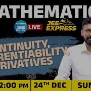 JeeExpress Target 100 Percentile MATHEMATICS Continuity Differentiability Derivatives Live