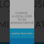 Change A User To An Administrator Account Short Tips