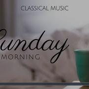 Sunday Morning Classical Music