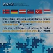 Enhancing Intelligence Led Policing ILP To Combat Serious Security Threats And Crimes In BiH