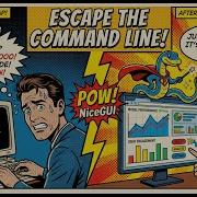 Escape The Command Line Build Beautiful Python Web UIs With NiceGUI No HTML CSS