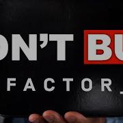 The Truth About Factor