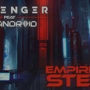 Essenger Empire Of Steel Feat Scandroid
