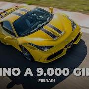 L URLO FERRARI A 9 000 Giri Min 360 CHALLENGE STRADALE 458 SPECIALE 430 SCUDERIA