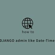 How To Create Django Admin Like Date Time Widget How To