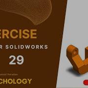 SolidWorks Exercise 29 SolidWorks Tutorial 29