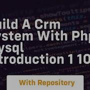 Build A Crm System With Php Mysql Introduction 1 10