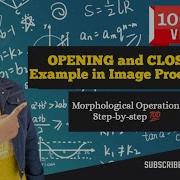 Opening And Closing In Digital Image Processing Morphological Operations In Computer Vision