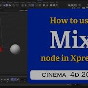 How To Use Mix Node In Xpresso In Cinema 4D 2023 MaxonVFX