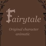 Fairytale Original Character Animatic