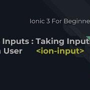 Ionic 3 For Beginners Ionic User Input Taking Input From User