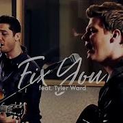 Fix You Coldplay Boyce Avenue Feat Tyler Ward Acoustic Cover On Spotify Apple