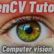 OpenCV Tutorial Easy Run On Colab With Code