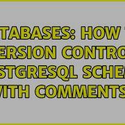 Databases How To Version Control PostgreSQL Schema With Comments 4 Solutions