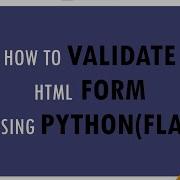 How To Do HTML Form Validation Using Flask Framework Of Python Learn Flask Learn Web Development