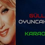 Güllü Oyuncak Gibi Orjinal Karaoke