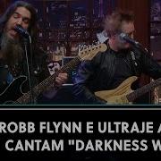 Robb Flynn E Ultraje A Rigor Cantam Darkness Within Machine Head The Noite 23 10 23