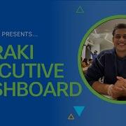 Meraki Executive Dashboard