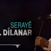 Delîl Dîlanar Serayê