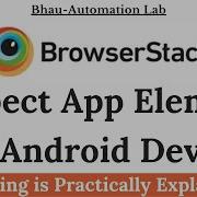 BrowserStack Проверка элемента приложения на устройстве Android Appium Inspector Проверка э