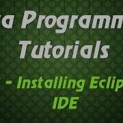 Java Programming Tutorials 3 Installing Eclipse IDE