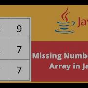 Finding Missing Number In A Java Array JAVA INTERVIEW QUESTION