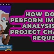 How Do You Perform Impact Analysis For Project Change Requests The Project Manager Toolkit