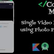 How To Implement Single Video Pick Using Photo Picker In Android Studio Kotlin