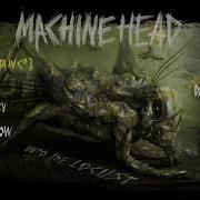 MACHINE HEAD Unto The Locust OFFICIAL FULL ALBUM STREAM