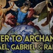 Powerful Prayer To Archangels Michael Gabriel Raphael Spiritual Guidance And Blessings