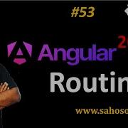 Routing In Angular 20 Routing In Angular Sahosoft