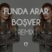 Funda Arar Boşver Fatih Yılmaz Remix