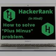 Plus Minus HackerRank Solution Explanation In Hindi Coding4u