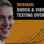 Shock And Vibration Testing Overview Webinar