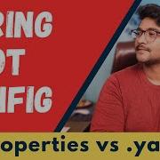 YAML Vs Properties What Will You Choose Spring Boot Properties Configuration Spring Boot 4