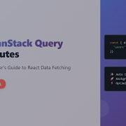 TanStack Query Tutorial Simplify Data Fetching In React