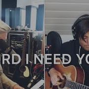 Phil Wickham Lord I Need You Feat Matt Maher Songs From Home StayHome And Worship WithMe
