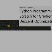 Gradient Descent Algorithm Implementation Optimization With Python Scratch