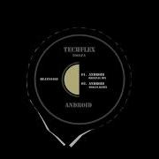 Techflex Android Original Mix