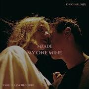 Mzade My One Mine Original Mix