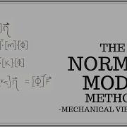 Modal Analysis Using The Normal Mode Method