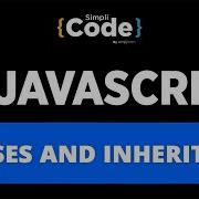 Classes And Inheritance In JavaScript JavaScript Classes And Inheritance Tutorial Simplilearn
