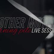 Mother Mother Burning Pile Live Sessions