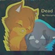 Bluestar And Oakheart AMV Dead Hearts OLD