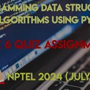 Programming Data Structures And Algorithms Using Python Week 6 Answers 2024 July NPTEL SWAYAM