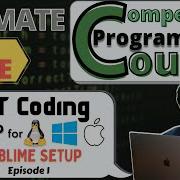 Best Competitive Coding Setup For Linux Windows And MAC OS Sublime Text CP Course EP 1